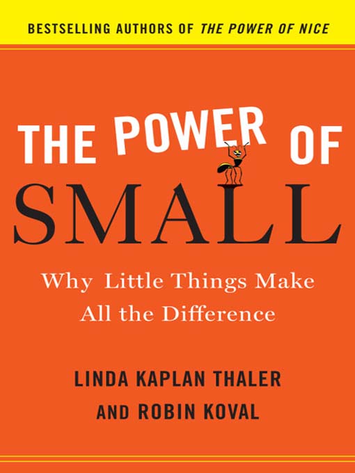 Title details for The Power of Small by Linda Kaplan Thaler - Available